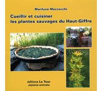 Cueillir Et Cuisiner Les Plantes Sauvages Du Haut-Giffre