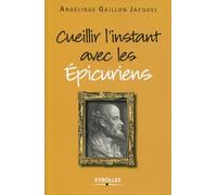 Cueillir l'instant avec les Epicuriens