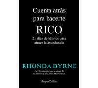 Cuenta atrás para hacerte rico 21 días de hábitos para atraer la abundancia - Rhonda Byrne - HarperCollins Ibérica S.A. - ebook (ePub) - Livre