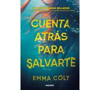 Cuenta atrás para salvarte Un misterio romántico con páginas selladas - Emma Colt - Molino - ebook (ePub) - Livre
