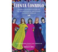 Cuenta conmigo: Conmovedoras historias de hermandad y amistades incondicionales