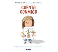 Cuenta conmigo/ Just What to Do: Un Libro Sobre Cómo Ayudarnos En Los Momentos Tristes