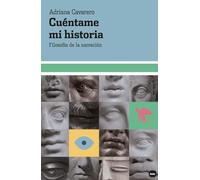 Cuéntame mi historia: Filosofía de la narración