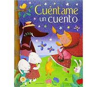 Cuéntame Un Cuento: Un Libro De Cuentos Clásicos Para Soñar