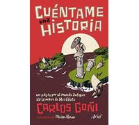 Cuéntame Una Historia : Un Paseo Por El Mundo Antiguo De La Mano De Heródoto