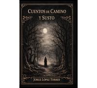 Cuento De Caminos y Susto: "Historias que el campo nunca dejó morir"