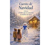 Cuento de Navidad: El niño que se convirtió en un muñeco de nieve