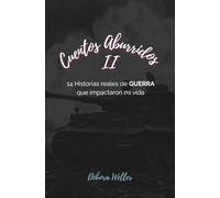CUENTOS ABURRIDOS II: 14 Historias reales de GUERRA que impactaron mi vida
