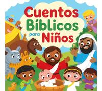 Cuentos bíblicos para niños: Bondad y fe a los niños - Cuentos educativos para niños