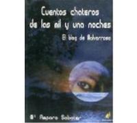 Cuentos Chateros De Las Mil Y Una Noches , El Blog De Malvarrosa - Sabater Maldonado, María Amparo Sabater Maldonado, María Amparo (Auteur)