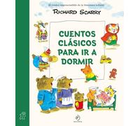 Cuentos clásicos para ir a dormir/ Richard Scarry's Best Nursery Tales Ever