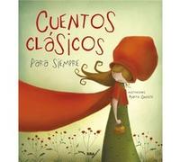 Cuentos clasicos para siempre Classic Tales by Varios autores Aa Vv (Auteur)