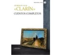 Cuentos Completos - «Clarín», Leopoldo Alas «clarín», Leopoldo Alas (Auteur)