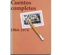 Cuentos completos / Complete Stories: 1964-1974