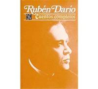 Cuentos completos/ Complete Stories Ruben Dario (Auteur)
