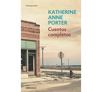 Cuentos completos/ Complete Tales Katherine Anne Porter (Auteur)