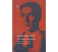 Cuentos completos de Roberto Arlt