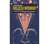 Cuentos con BELLEZA INTERIOR: Cuentos con virtudes en cada uno de ellos
