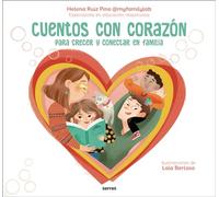 Cuentos con corazón / Stories with Heart: Para crecer y conectar en familia