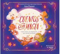 Cuentos con magia: Cada cuento, un minimundo para dormir profundo