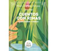 CUENTOS CON RIMAS: PARA NIÑOS Y NIÑAS