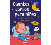 Cuentos cortos para niños: Historias para leer juntos antes de dormir (Ilustraciones para colorear)
