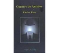 Cuentos De Amador - KUM, KARLOS Kum, Karlos (Auteur)