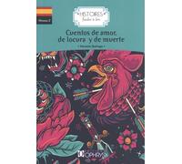 Histoires Faciles à Lire - Cuentos de Amor de Locura Y de Muerte - Espagnol
