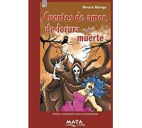 Cuentos De Amor, De Locura Y De Muerte: Colección G.O.L.