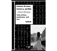 Cuentos De Amor, Ternura Y Prdida - Tales Of Love, Tenderness And Loss [Edicin Bilinge]