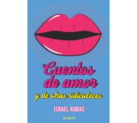 Cuentos De Amor Y De Otras Ridiculeces