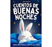 Cuentos de Buenas Noches: Libro para niños a partir de 2 años para integrar en la rutina de sueño y facilitar el momento de dormir | Relatos tranquilos para dormirse en solo 5 minutos