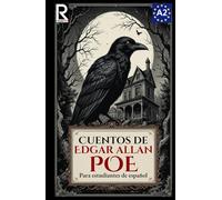 Cuentos de Edgar Allan Poe para estudiantes de español. Nivel A2. Pre-Intermedio.: Edgar Allan Poe's tales for Spanish learners. Level A2. Pre-Intemediate.