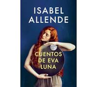 Cuentos de Eva Luna/ The Stories of Eva Luna