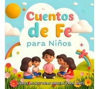 Cuentos de Fe para Niños: libros de historias biblicas para niños