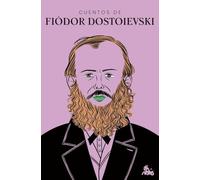 Cuentos de Fiódor Dostoievski