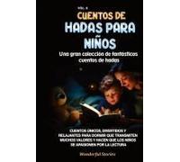 Cuentos De Hadas Para Niños Una Gran Colección De Fantásticos Cuentos De Hadas. (Vol. 9)