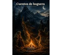 Cuentos de hoguera: Un viaje por las leyendas y criaturas de Rumanía