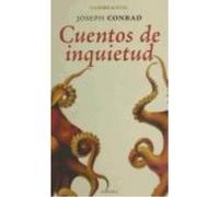 Cuentos De Inquietud - Conrad, Joseph Conrad, Joseph (Auteur)