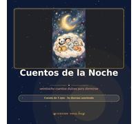 Cuentos de la Noche: veintiocho cuentos dulces para dormirse