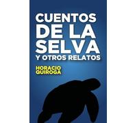 Cuentos de la selva: y otros relatos