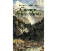 Cuentos De Las Colinas - Kipling, Rudyard Kipling, Rudyard (Auteur)