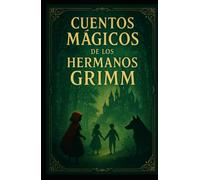 Cuentos de los Hermanos Grimm: Edición Ilustrada Épica