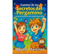 Cuentos de los Secretos de El Pergamino: La ley de atracción par niños