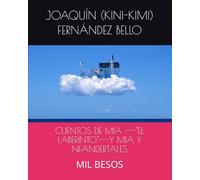 CUENTOS DE MIA ---"EL LABERINTO"---Y MIA Y NEANDERTALES: MIL BESOS