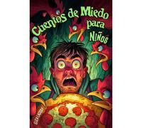 Cuentos De Miedo Para Niños: Historias Juveniles De Terror Y Aventuras Paranormales Con Pollos-Hombre Lobo, Monstruos De La Taquilla, Enemigos ... Maldiciones Y Magia Para Adolescentes
