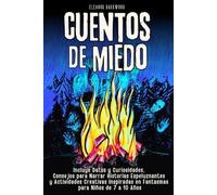 Cuentos de Miedo para Niños Valientes: Relatos Escalofriantes, Curiosidades y Actividades Creativas Inspiradas en Fantasmas