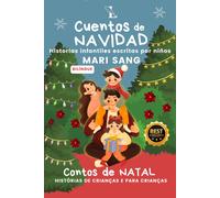 Cuentos De Navidad: Historias Infantiles Escritas Por Niños. (Cuentos Para Todo El Año)