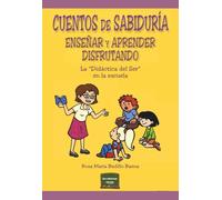 Cuentos de sabiduría: Enseñar y aprender disfrutando
