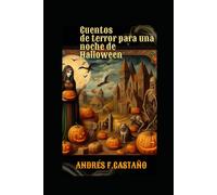 Cuentos De Terror Para Una Noche De Halloween